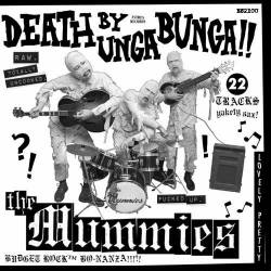 The Mummies : Death By Unga Bunga!!